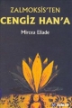 Zalmoksis'ten Cengiz Han'a