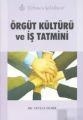 Örgüt Kültürü ve İş Tatmini