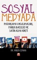 Sosyal Medyada Pazarlama Uygulamaları, Marka Bağlılığı ve Satın Alma Niyeti