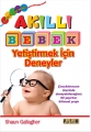 Akıllı Bebek Yetiştirmek İçin Deneyler