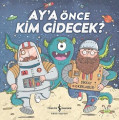Ay’a Önce Kim Gidecek?