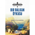 Bir Balkan Öyküsü - Çerkes Üçlemesi 1