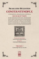 Constantinople A Topographical, Archaeological & Historical Description Volume I