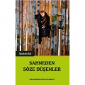  Sahneden Söze Düşenler