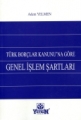 Türk Borçlar Kanunu'na Göre Genel İşlem Şartları