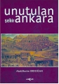 Unutulan Şehir Ankara