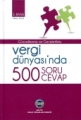 Vergi Dünyası'nda 500 Soru 500 Cevap