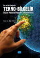 Hız ve Haz Çağında Tekno-Bilgelik - Dijital Kaosta Organik Zekânın Gücü