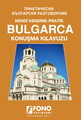 Pratik Bulgarca Konuşma Kılavuzu
