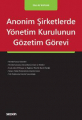 ANONİM ŞİRKETLERDE YÖNETİM KURULU. GÖZETİM GÖREVİ