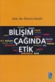 Bilişim Çağında Etik