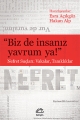 Biz de İnsanız Yavrum Ya! Nefret Suçları: Vakalar, Tanıklıklar