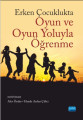 Erken Çocuklukta Oyun Ve Oyun Yoluyla Öğrenme