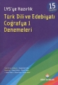  LYS'ye Hazırlık Türk Dili ve Edebiyatı Coğrafya1 Denemeleri