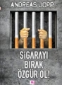 Sigarayı Bırak Özgür Ol