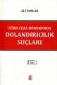 Türk Ceza Hukukunda Dolandırıcılık Suçları