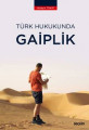 TÜRK HUKUKUNDA GAİPLİK