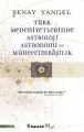 Türk Medeniyetlerinde Astroloji Astronomi ve Müneccimbaşılık