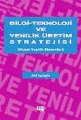 Bilgi Teknoloji ve Yenilik Üretim Stratejisi
