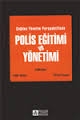 Çağdaş Yönetim Perspektifinde Polis Eğitimi ve Yönetimi