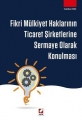 FİKRİ MÜLKİYET HAK.TİCARET ŞİR.SERMAYE OLARAK KON.