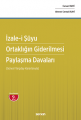 İzalei Şüyu – Ortaklığın Giderilmesi – Paylaşma Davaları