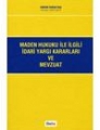 Maden Hukuku ile İlgili İdari Yargı Kararları ve Mevzuatı