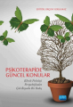 Psikoterapide Güncel Konular - Klinik Psikoloji Perspektifinden Çok Boyutlu Bir Bakış