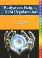 Radyasyon Fiziği Ve Tıbbi Uygulamaları