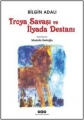 Troya Savaşı Ve İlyada Destanı 2.Baskı
