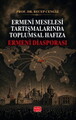 Ermeni Meselesi Tartışmalarında Toplumsal Hafıza - ERMENİ DİASPORASI