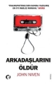  Arkadaşlarını Öldür