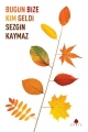 Bugün Bize Kim Geldi
