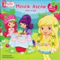 Çilek Kız - Minicik Aşçılar