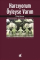 Harcıyorum Öyleyse Varım