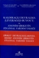 Kaldıraçlı Devralma ve Anonim Şirketin Finansal Yardım Yasağı