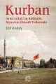 Kurban: Arnavutluk'un Kalbinde Siyasetin Dikenli Yollarında