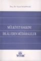 Mülkiyet Hakkını İhlal Eden Müdahaleler