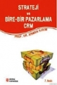 Strateji ve Bire-Bir Pazarlama CRM