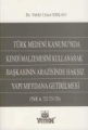 Türk Medeni Kanunu'nda Kendi Malzemesini Kullanarak Başkasının Arazisinde Haksız Yapı Meydana Getirilmesi