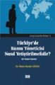 Türkiye'de Kamu Yöneticisi Nasıl Yetiştirilmelidir?