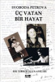 Üç Vatan Bir Hayat - Bir Türkologun Anıları