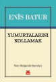 Yumurtalarını Kollamak