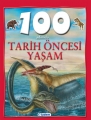 100 Adımda Tarih Öncesi Yaşam
