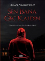 Sen Bana Geç Kaldın