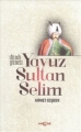 Yavuz Sultan Selim & İkindi Güneşi