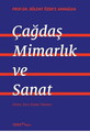 Prof. Dr. Bülent Özer’e Armağan: Çağdaş Mimarlık ve Sanat