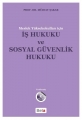 İş Hukuku ve Sosyal Güvenlik Hukuku