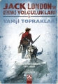Jack London’un Gizemli Yolculukları & Vahşi Topraklar