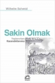 Sakin Olmak: Yaşlanırken Kazandıklarımız